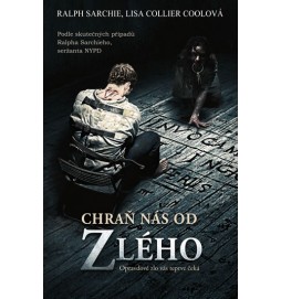 Chraň nás od zlého - Podle skutečných případů Ralpha Sarchieho, seržanta NYPD