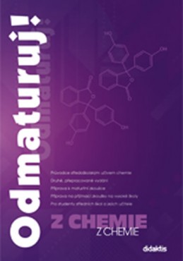 Odmaturuj! z chemie - druhé, přepracované vydání - Benešová M. a kolektiv
