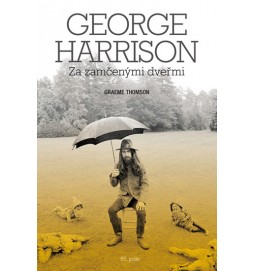 George Harrison: Za zamčenými dveřmi