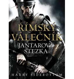 Římský válečník - Jantarová stezka