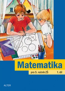 Matematika pro 5. ročník ZŠ 1. díl - Justová Jaroslava