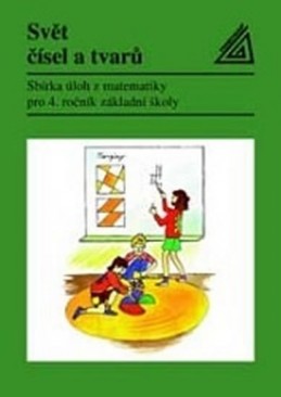 Matematika pro 4. roč. ZŠ Svět čísel a tvarů - Sbírka úloh - Divíšek J. a kolektiv
