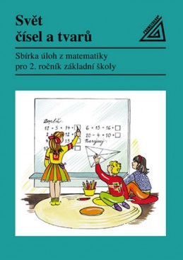 Matematika pro 2. roč. ZŠ Svět čísel a tvarů - Sbírka úloh - Divíšek J. a kolektiv