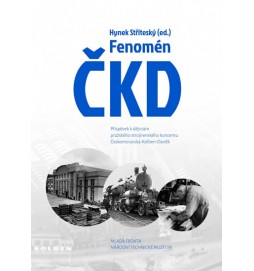 Fenomén ČKD - Příspěvek k dějinám pražského strojírenského průmyslového koncernu Českomoravská-Kolben-Daněk