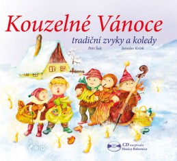 Kouzelné Vánoce, tradiční zvyky a koledy - CD - Šulc Petr