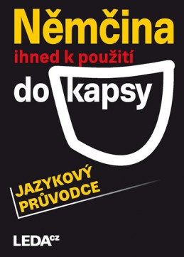 Němčina ihned k použití do kapsy - jazykový průvodce - Bezděková C., Bendová V., Janešová J., Prokopová L.