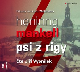 Psi z Rigy - CD mp3 (Čte Jiří Vyorálek) - Mankell Henning