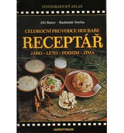 Receptář - Celoroční průvodce houbaře