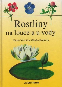 Rostliny na louce a u vody - Krejčová Zdenka, Větvička Václav