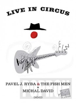 Michal David &amp; Pavel J. Ryba &amp; The Fish - Live in Circus - DVD+CD - neuveden