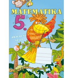 Matematika 5. roč. ZŠ - pracovní sešit