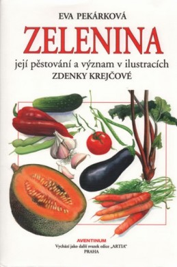 Zelenina - Pekárková Eva, Krejčová Zdenka