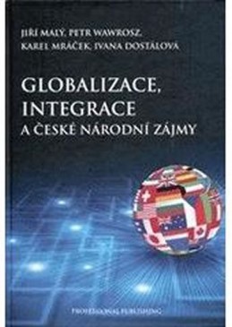 Globalizace, integrace a české národní zájmy - kolektiv autorů