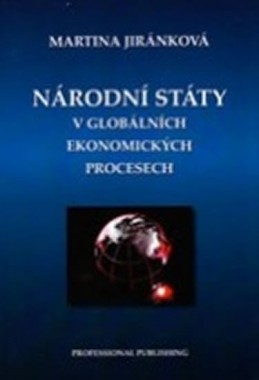 Národní státy v globálních ekonomických procesech - Jiránková Martina