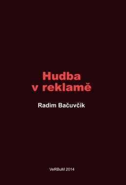 Hudba v reklamě - Bačuvčík Radim