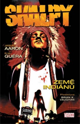 Skalpy 1 - Země indiánů - Jason Aaron, R.M. Guéra