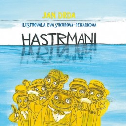 Hastrmani - Veselá pohádka o tom, že obojživelná láska vody přenáší - Drda Jan