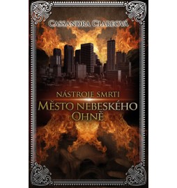 Nástroje smrti 6: Město nebeského ohně