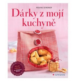 Dárky z mojí kuchyně - Skvělé nápady na originální balení