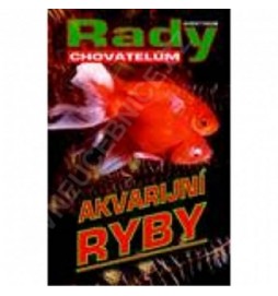 Akvarijní ryby - rady chovatelům