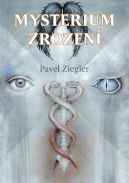 Mysterium zrození - Ziegler Pavel