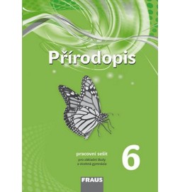 Přírodopis 6 pro ZŠ a víceletá gymnázia - pracovní sešit