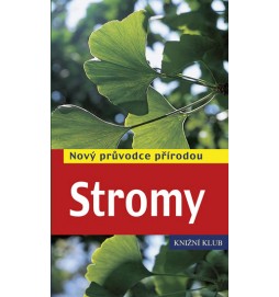 Stromy - Nový průvodce přírodou