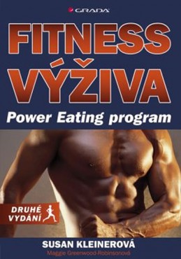 Fitness výživa - Power Eating program, druhé vydání - Kleiner Susan
