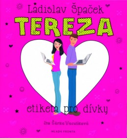 Tereza - Etiketa pro dívky - CDmp3 (Čte Šárka Vaculíková) - Špaček Ladislav