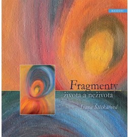 Fragmenty života a neživota