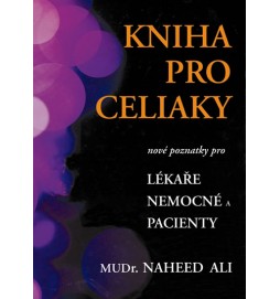 Kniha pro celiaky - Nové poznatky pro lékaře, nemocné a pacienty