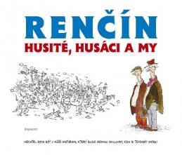 Husité, Husáci a my - Renčín Vladimír