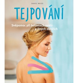 Tejpování - Svépomoc při bolestech svalů a jiných obtížích