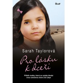 Pro lásku k dceři - Příběh matky, která se vydala hledat svou unesenou dceru do Libye