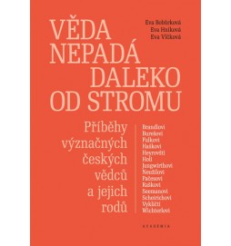 Věda nepadá daleko od stromu - Příběhy význačných českých vědců a jejich rodů