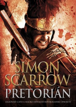 Pretorián - Scarrow Simon