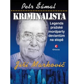 Kriminalista Jiří Markovič - Legenda pražské mordparty deviantům na stopě