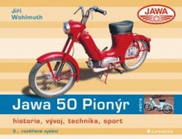 Jawa 50 Pionýr - historie, vývoj, technika, sport - Wohlmuth Jiří