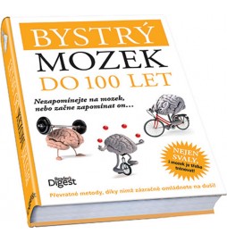 Bystrý mozek do 100 let - Nezapomínejte na mozek, nebo začne zapomínat on...