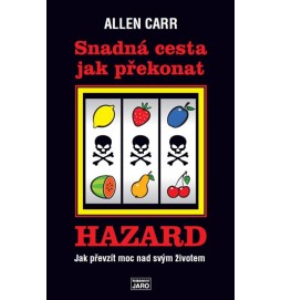 Snadná cesta jak překonat hazard - Jak prevzít moc nad svým životem