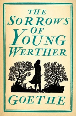 The Sorrows of Young Werther - Goethe Johann Wolfgang