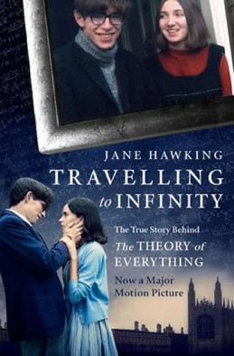Travelling to Infinity - The True Story Behind the Theory of Everytihng - Hawkingová Jane