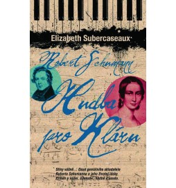 Robert Schumann - Hudba pro Kláru