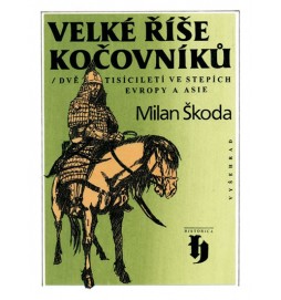Velké říše kočovníků - Dvě tisíciletí ve stepích Evropy a Asie