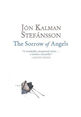 The Sorrow of Angels - Stefánsson Jón Kalman