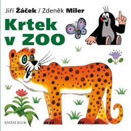 Krtek a jeho svět 6 - Krtek v ZOO - Miler Zdeněk, Žáček Jiří