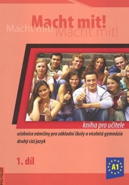 Macht Mit 1 kniha pro učitele - Jankásková Miluše,Dusilová Doris,Schneider Mark,Krüger Jens,Kolocová Vladimíra