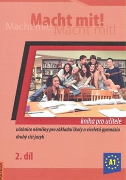 Macht Mit 2 kniha pro učitele - Jankásková Miluše,Dusilová Doris,Schneider Mark,Krüger Jens,Kolocová Vladimíra