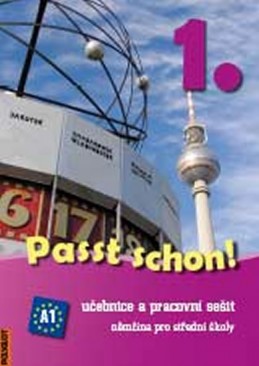 Passt schon! 1. Němčina pro SŠ - Učebnice a pracovní sešit - neuveden