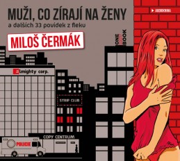 Muži, co zírají na ženy a dalších 33 povídek z fleku - CDmp3 (Čte Miloš Čermák) - Čermák Miloš